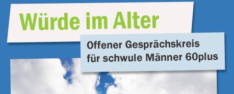 Offener Gesprächskreis für schwule Männer 60plus Offener Gesprächskreis für schwule Männer 60plus